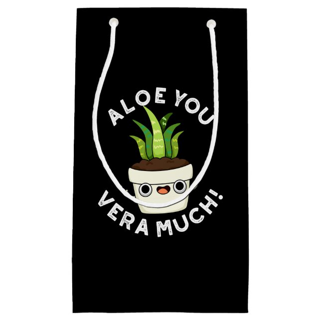 Aloe You Vera Much Funny Plant Pun Dark BG Small Gift Bag (Front)