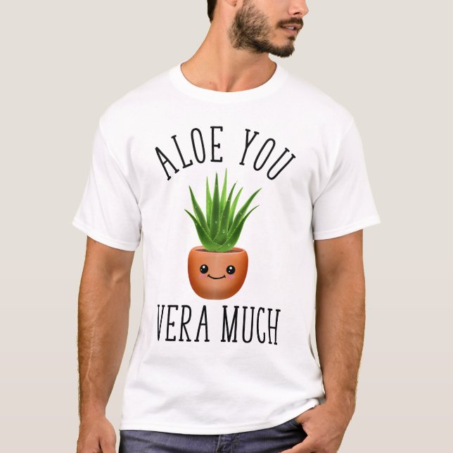 Aloe You Vera Much T-Shirt (Front)