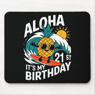 Aloha 21st Birthday Hawaii Pineapple Surfing Tropi Mouse Mat