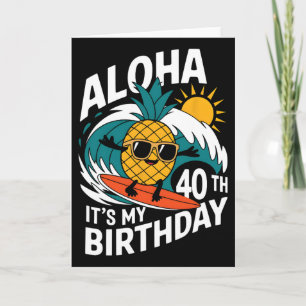 Aloha 40th Birthday Hawaii Pineapple Surfing Tropi Card