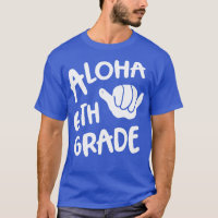 Aloha 6th Grade Back To School Hawaii Shaka
