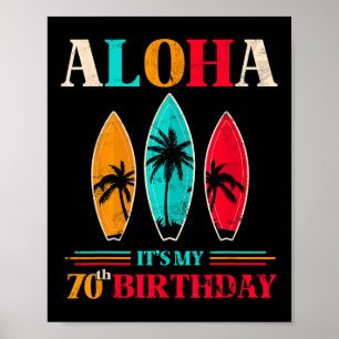 Aloha 70th Birthday Hawaii Tropical Beach Surfing Poster