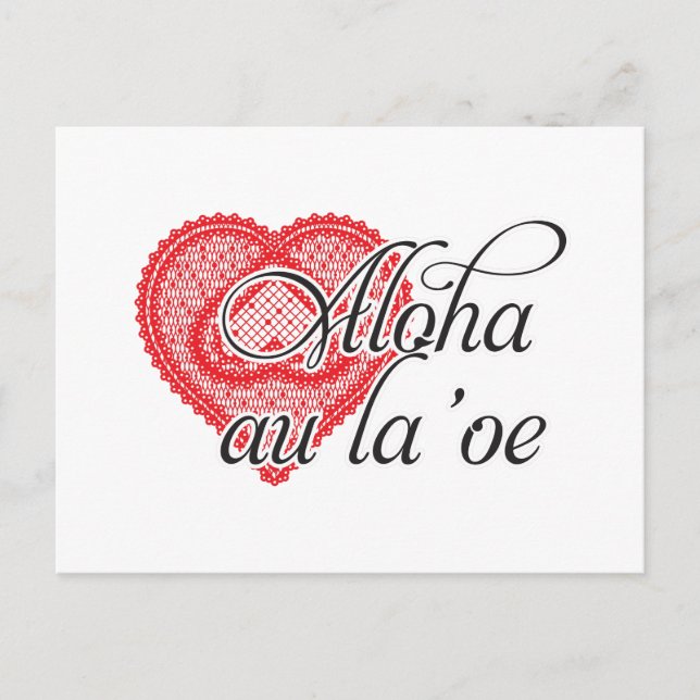 Aloha au la ' oe (Hawaiian) Postcard (Front)