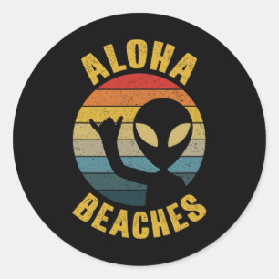 Aloha Beaches Funny Retro Hawaii Shaka Alien Hawai Classic Round Sticker
