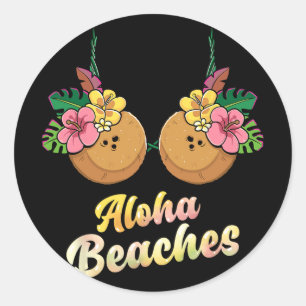 Aloha Beaches Funny Summer Coconut And Flower Bra Classic Round Sticker