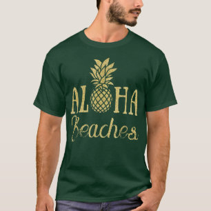 Aloha Beaches Pineapple Hawaii Bride Bridal Wedd T-Shirt