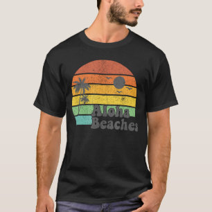 Aloha Beaches Retro Beach Vacation Summer Quote Wo T-Shirt