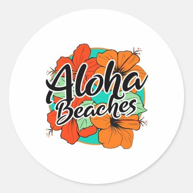 Aloha Beaches Tropical Hawaii Flowers Hawaiian Isl Classic Round Sticker (Front)
