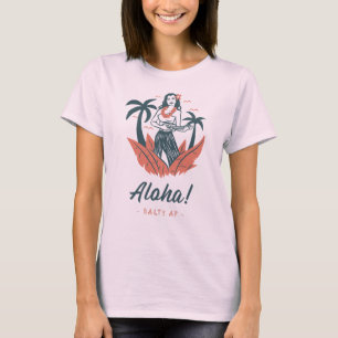 Aloha! by Salty AF  T-Shirt