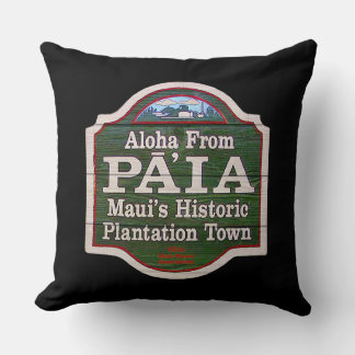 Aloha from Paia, Maui Cushion
