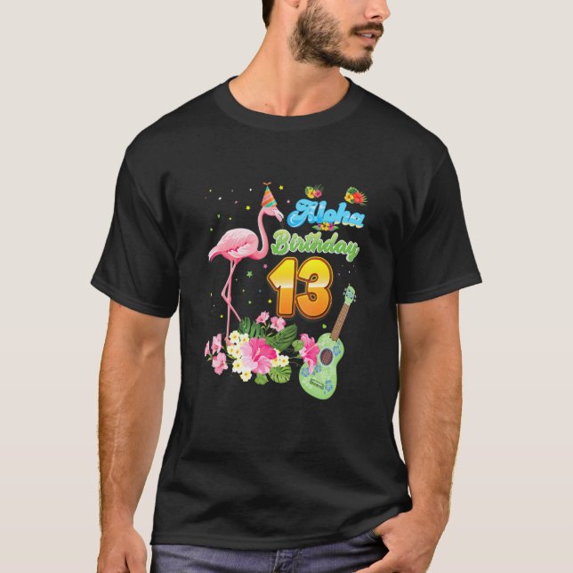 Aloha Hawaii 13th Birthday 13 Years Old Flamingo H T-Shirt (Front)