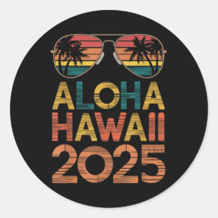 Aloha Hawaii 2025 Perfect For Summer Trip Beach Li Classic Round Sticker
