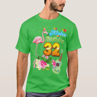 Aloha Hawaii 32nd Birthday 32 Years Old Flamingo H T-Shirt