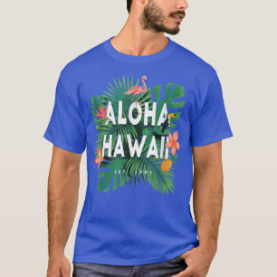 Aloha Hawaii Hawaiian Island State Flamingo Palm a T-Shirt
