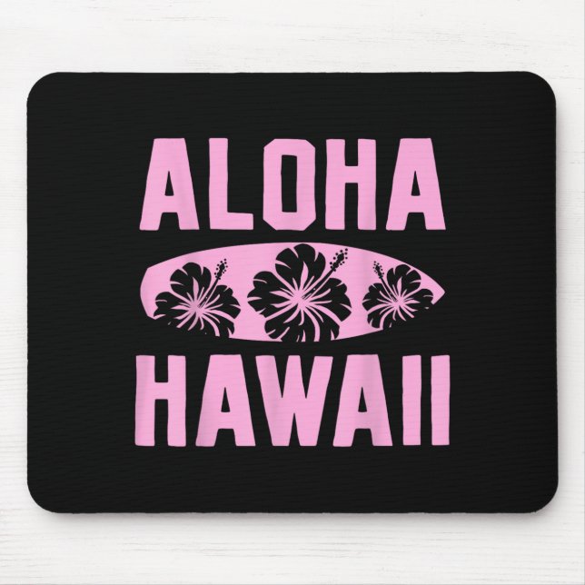 Aloha Hawaii Hawaiian Summer Tropical Gift Mouse Mat (Front)