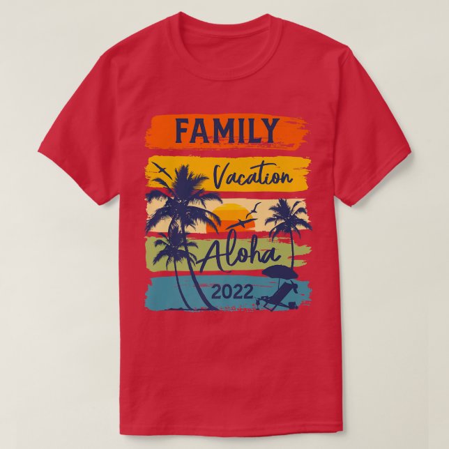 Aloha Hawaii Hawaiian Vacation 2022 Matching Famil T-Shirt (Design Front)