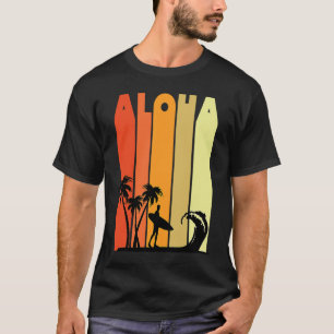 Aloha Hawaii Matching Vintage Retro Surfer for Me T-Shirt