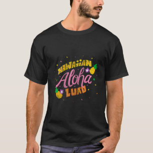 Aloha Hawaii Tropical Island Luau Costume Party Te T-Shirt