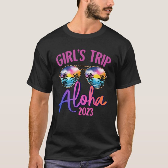Aloha Hawaiian 2023 Girls Trip Sunglasses Summer G T-Shirt (Front)