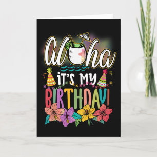 Aloha It Is My Birthday Hawaiian Aloha Beaches Haw Card