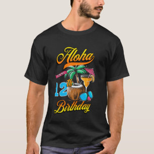 Aloha Its My 12th Birthday Hawaii Beach 12 Year Ol T-Shirt
