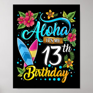 Aloha It's My 13th Birthday Surfing Hawaii Beach H Poster