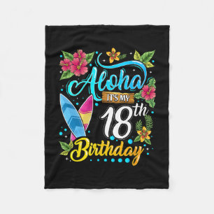 Aloha It's My 18th Birthday Surfing Hawaii Beach H Fleece Blanket