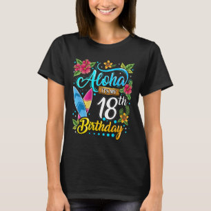 Aloha It's My 18th Birthday Surfing Hawaii Beach H T-Shirt