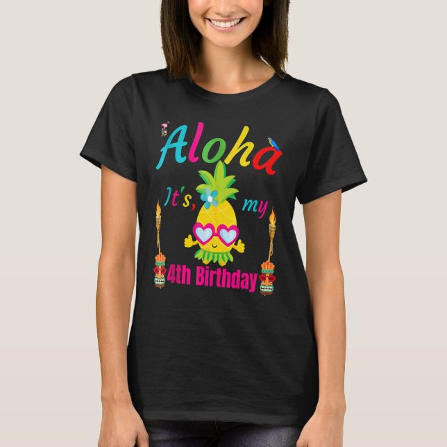 Aloha It's My 4th Birthday Hawaii 4 Years Girl Lua T-Shirt (Front)