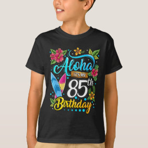 Aloha It's My 85th Birthday Surfing Hawaii Beach H T-Shirt
