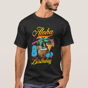 Aloha It's My 8th Birthday Hawaii Beach 8 Years Ol T-Shirt