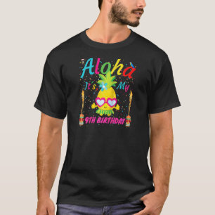 Aloha It's My 9th Birthday Hawaii 9 Years Girls Lu T-Shirt
