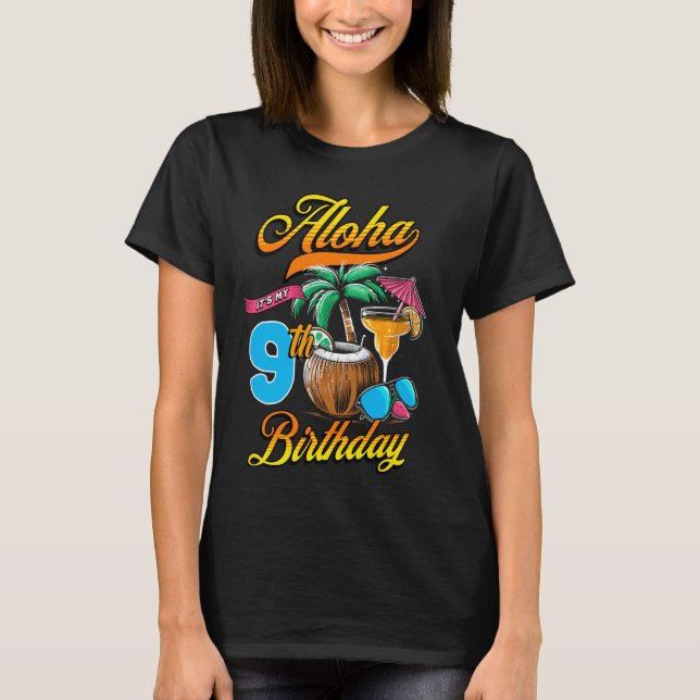 Aloha It's My 9th Birthday Hawaii Beach 9 Years Ol T-Shirt (Front)