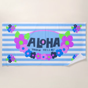 Aloha Means Hello Hawaiian Floral - Blue Beach Towel