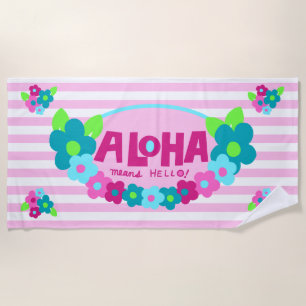Aloha Means Hello Hawaiian Floral - Pink Beach Towel