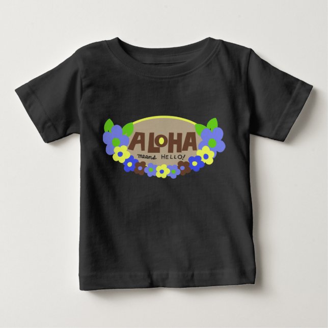 Aloha Means Hello Infant Creeper (Front)