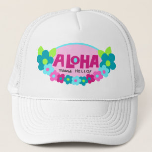Aloha Means Hello Trucker Hat