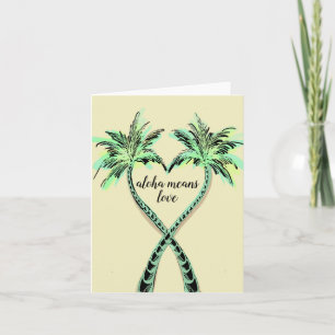 Aloha Means Love Sm 4" x 5.6" Folded Greeting Card