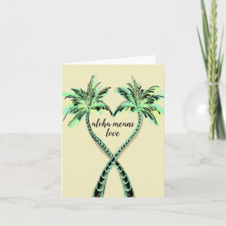Aloha Means Love Sm 4" x 5.6" Folded Greeting Card