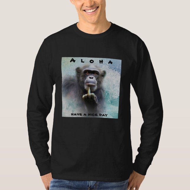 Aloha Offensive Funny Chimpanzee Middle Finger  T-Shirt (Front)