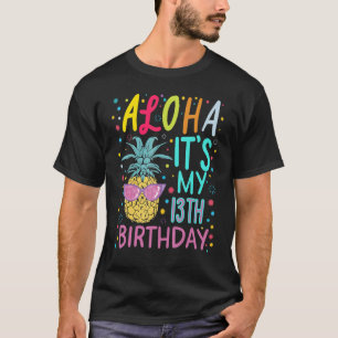 Aloha Pineapple 13th Girl B Aloha Hawaii Pineapple T-Shirt