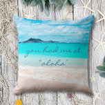 Aloha Quote Turquoise Ocean Hawaii Beach Photo Cushion<br><div class="desc">“You had me at ‘aloha’.” Remind yourself of the fresh salt smell of the ocean air whenever you relax with this stunning, vibrantly-coloured photo throw pillow. Exhale and explore the solitude of an empty Hawaiian beach. Makes a great gift for someone special! You can easily personalise this throw pillow plus...</div>