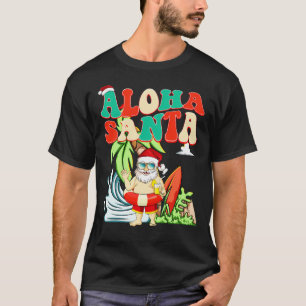 Aloha Santa Surfing Santa In July T-Shirt