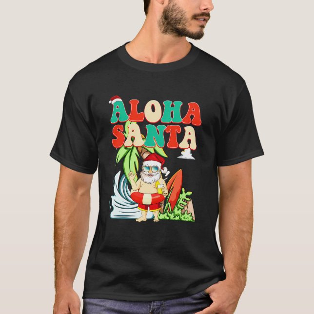 Aloha Santa Tropical In July T-Shirt (Front)