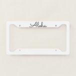 Aloha Tropical Black White Custom Colours 2022 Licence Plate Frame<br><div class="desc">Designed with text template for "Aloha" in white background. You may change the background colour as you like.</div>