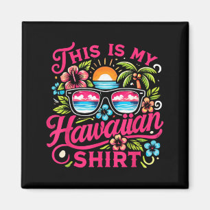 Aloha Tropical This Is Hawaiian Summer Vacation Magnet