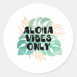 Aloha vibes only classic round sticker