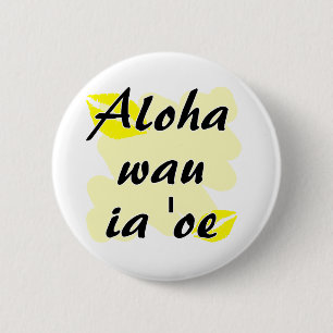 Aloha wau ia 'oe - Hawaiian I love you 6 Cm Round Badge