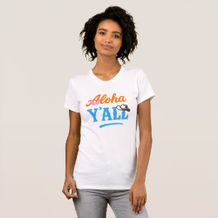 Aloha Y'all Hawaii Texas Funny Colorful Graphic T-Shirt