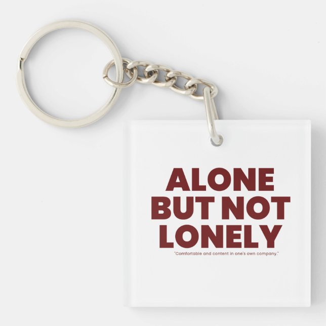 Alone But Not Lonely Key Ring (Front)